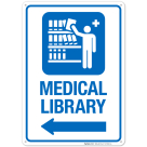 Medical Library With Left arrow Hospital Sign