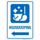 Housekeeping With Left Arrow Hospital Sign