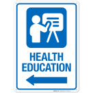 Health Education With Left Arrow Hospital Sign