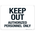 Keep Out Authorized Personnel Only Sign