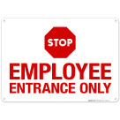 Employee Entrance Only Stop Sign