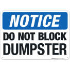 Notice Do Not Block Dumpster Sign
