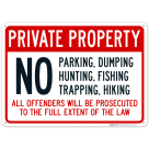 No Parking Hunting Trapping Dumping Fishing Hiking. Offenders Will Be Prosecuted Sign