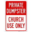Private Dumpster Church Use Only Sign