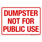 Dumpster Not For Public Use Sign