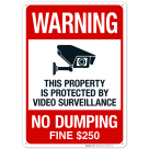 Warning This Property Is Protected By Video Surveillance Fine $250 Sign
