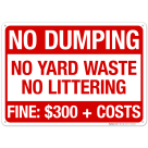 No Yard Waste No Littering Fine Sign