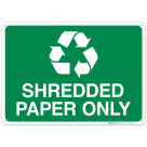 Shredded Paper Only Sign
