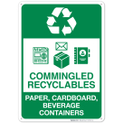 Commingled Recyclables Paper Cardboard Beverage Containers Sign