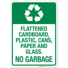 Flattened Cardboard Plastic Cans Paper And Glass No Garbage With Symbol Sign