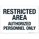 Restricted Area Authorized Personnel Only Sign, (SI-7036)