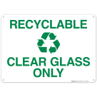 Recyclable Clear Glass Only Sign