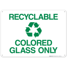 Recyclable Colored Glass Only Sign