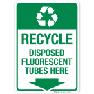 Recycle Disposed Fluorescent Tubes Here With Down Arrow Sign