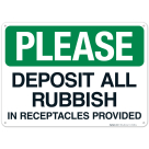 Please Deposit All Rubbish In Receptacles Provided Sign