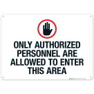 Only Authorized Personnel Are Allowed To Enter This Area Sign