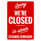 Sorry We're Closed Bilingual Sign