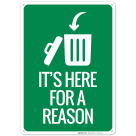 It's Here For A Reason Sign