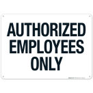 Authorized Employees Only Sign, (SI-7044)