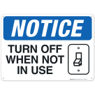 Notice Turn Off When Not In Use With Symbol Sign