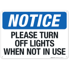 Notice Please Turn Off Lights When Not In Use Sign