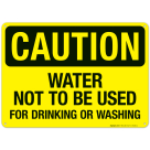Water Not To Be Used For Drinking Or Washing Sign