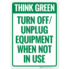 Turn Off Unplug Equipment When Not In Use Sign