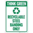 Recyclable Steel Banding Only Sign