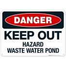 Danger Keep Out Hazard Waste Water Pond Sign