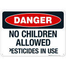 No Children Allowed Pesticides In Use Sign