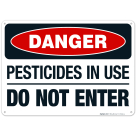 Pesticides In Use Do Not Enter Sign