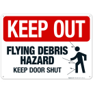 Flying Debris Hazard Keep Door Shut Sign