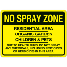 No Spray Zone Residential Area Organic Garden Children And Pets Sign