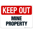 Keep Out Mine Property Sign