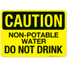 Caution Non Potable Water Do Not Drink Sign