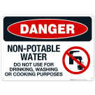 Non Potable Water Do Not Use For Drinking Washing Or Cooking Purposes Sign