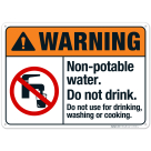 Non Potable Water Do Not Drink Do Not Use For Drinking Washing Or Cooking Sign