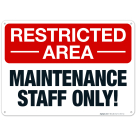 Restricted Area Maintenance Staff Only Sign