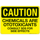 Chemicals Are Ototoxicants Consult Sds For Side Effects Sign