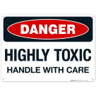 Highly Toxic Handle With Care Sign