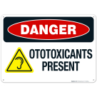 Ototoxicants Present Sign