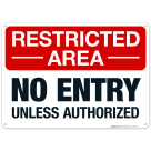 No Entry Unless Authorized Sign
