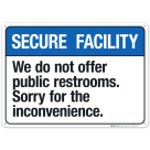 We Do Not Offer Public Restrooms Sorry For The Inconvenience Sign