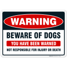 Beware of Dog Sign, You Have Been Warned