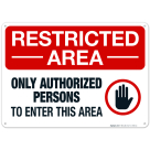 Only Authorized Persons To Enter This Area Sign