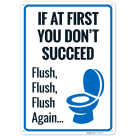 If At First You Don't Succeed Flush Again Sign