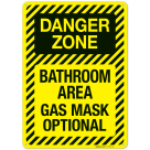 Danger Zone Bathroom Area Gas Mask Optional Sign