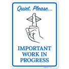 Quiet Pleasework In Progress Sign