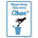 Please Keep This Area Clean Sign