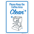 Keep Coffee Area Clean Sign